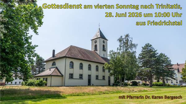 Quelle: ev. Kirchengemeinde Friedrichstal